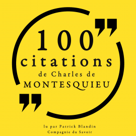 Hörbuch 100 citations de Charles de Montesquieu  - Autor Charles de Gaulle   - gelesen von Patrick Blandin