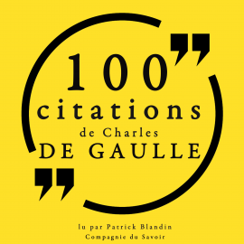 Hörbuch 100 citations Charles de Gaulle  - Autor Charles de Montesquieu   - gelesen von Patrick Blandin