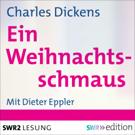 Hörbuch Ein Weihnachtsschmaus  - Autor Charles Dickens   - gelesen von Dieter Eppler