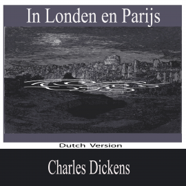 Hörbuch In Londen en Parijs  - Autor Charles Dickens   - gelesen von Viggo Jansen