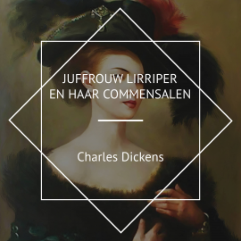 Hörbuch Juffrouw Lirriper en haar Commensalen  - Autor Charles Dickens   - gelesen von Marcel Coenders