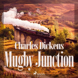 Hörbuch Mugby Junction (Ungekürzt)  - Autor Charles Dickens   - gelesen von Hans Eckardt