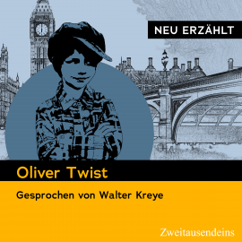 Hörbuch Oliver Twist - neu erzählt  - Autor Charles Dickens   - gelesen von Walter Kreye