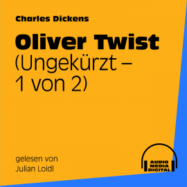 Hörbuch Oliver Twist (Ungekürzt - 1 von 2)  - Autor Charles Dickens   - gelesen von Julian Loidl