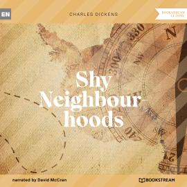 Hörbuch Shy Neighbourhoods (Unabridged)  - Autor Charles Dickens   - gelesen von David McCran