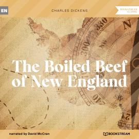 Hörbuch The Boiled Beef of New England (Unabridged)  - Autor Charles Dickens   - gelesen von David McCran