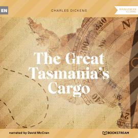 Hörbuch The Great Tasmania's Cargo (Unabridged)  - Autor Charles Dickens   - gelesen von David McCran