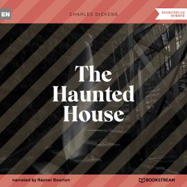 Hörbuch The Haunted House (Unabridged)  - Autor Charles Dickens   - gelesen von Rayner Bourton