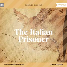 Hörbuch The Italian Prisoner (Unabridged)  - Autor Charles Dickens   - gelesen von David McCran