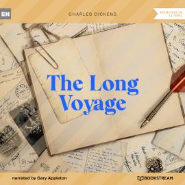 Hörbuch The Long Voyage (Unabridged)  - Autor Charles Dickens   - gelesen von Gary Appleton