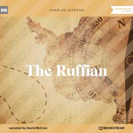 Hörbuch The Ruffian (Unabridged)  - Autor Charles Dickens   - gelesen von David McCran