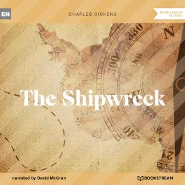 Hörbuch The Shipwreck (Unabridged)  - Autor Charles Dickens   - gelesen von David McCran