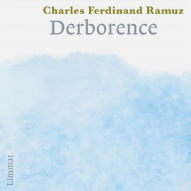 Hörbuch Derborence  - Autor Charles Ferdinand Ramuz   - gelesen von Annelore Sarbach