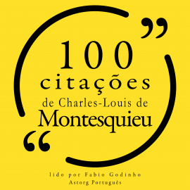 Hörbuch 100 citações de Charles-Louis de Montesquieu  - Autor Charles-Louis de Montesquieu   - gelesen von Fábio Godinho