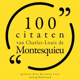 Hörbuch 100 citaten van Charles-Louis de Montesquieu  - Autor Charles-Louis de Montesquieu   - gelesen von Rosanne Laut