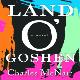 Hörbuch Land O'Goshen  - Autor Charles McNair   - gelesen von Brian Hatch