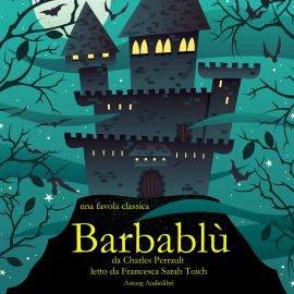 Hörbuch Barbablù  - Autor Charles Perrault   - gelesen von Francesca Sarah Toich