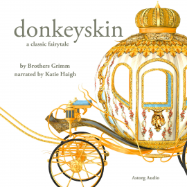 Hörbuch Donkeyskin, a fairytale  - Autor Charles Perrault   - gelesen von Katie Haigh