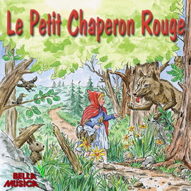 Hörbuch Le Petit Chaperon Rouge  - Autor Charles Perrault   - gelesen von Schauspielergruppe