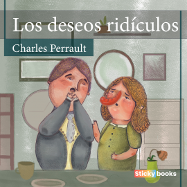 Hörbuch Los deseos ridículos  - Autor Charles Perrault   - gelesen von Jorge Javier Salas