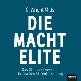 Hörbuch Die Machtelite  - Autor Charles Wright Mills   - gelesen von Klaus B. Wolf