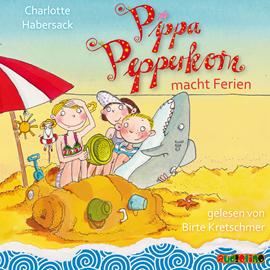 Hörbuch Pippa Pepperkorn - Pippa Pepperkorn macht Ferien  - Autor Charlotte Habersack   - gelesen von Birte Kretschmer