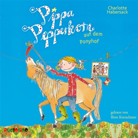 Hörbuch Pippa Pepperkorn auf dem Ponyhof - Pippa Pepperkorn 5  - Autor Charlotte Habersack   - gelesen von Birte Kretschmer