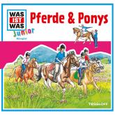WAS IST WAS Junior Hörspiel: Pferde & Ponys