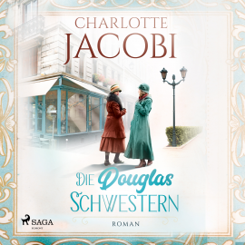 Hörbuch Die Douglas-Schwestern  - Autor Charlotte Jacobi   - gelesen von Uta Simone