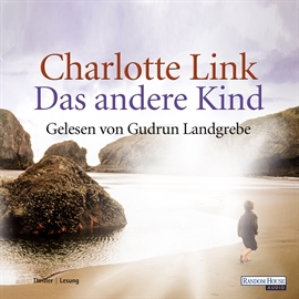 Hörbuch Das andere Kind  - Autor Charlotte Link   - gelesen von Gudrun Landgrebe