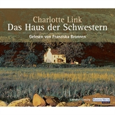 Hörbuch Das Haus der Schwestern  - Autor Charlotte Link   - gelesen von Franziska Bronnen