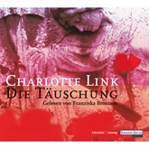 Hörbuch Die Täuschung  - Autor Charlotte Link   - gelesen von Franziska Bronnen
