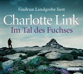 Hörbuch Im Tal des Fuchses  - Autor Charlotte Link   - gelesen von Gudrun Landgrebe
