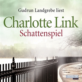 Hörbuch Schattenspiel  - Autor Charlotte Link   - gelesen von Gudrun Landgrebe