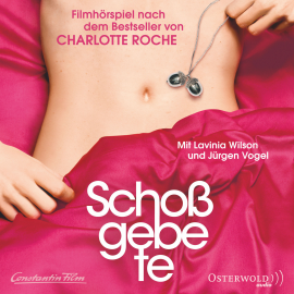 Hörbuch Schoßgebete  - Autor Charlotte Roche   - gelesen von Schauspielergruppe