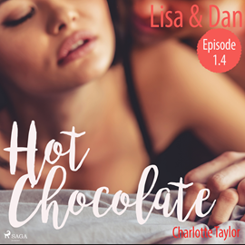 Hörbuch Hot Chocolate: Lisa Dan (L.A. Roommates Episode 1.4)  - Autor Charlotte Taylor   - gelesen von Mercedes Mendez