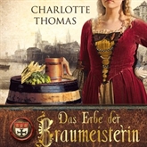 Hörbuch Das Erbe der Braumeisterin  - Autor Charlotte Thomas   - gelesen von Rainer Fritzsche
