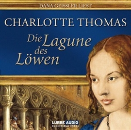 Hörbuch Die Lagune des Löwen  - Autor Charlotte Thomas   - gelesen von Dana Geissler