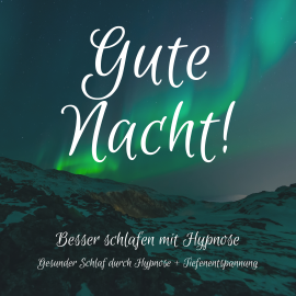 Hörbuch Gute Nacht! Besser einschlafen mit Hypnose  - Autor Cheryl Heusser   - gelesen von Stephan Müller