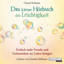Hörbuch Das kleine Hör-Buch der Leichtigkeit  - Autor Cheryl Rickman   - gelesen von Daniela Hoffmann