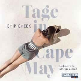 Hörbuch Tage in Cape May  - Autor Chip Cheek   - gelesen von Marius Clarén