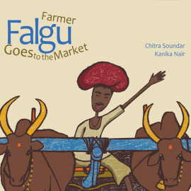 Hörbuch Farmer Falgu Goes to the Market  - Autor Chitra Soundar   - gelesen von Shernaz Patel