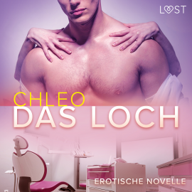 Hörbuch Das Loch - Erotische Novelle  - Autor Chleo   - gelesen von Augustus Mingenroth