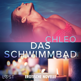 Hörbuch Das Schwimmbad - Erotische Novelle  - Autor Chleo   - gelesen von Lea Moor