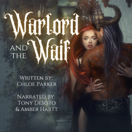 Hörbuch Warlord and the Waif  - Autor Chloe Parker   - gelesen von Schauspielergruppe