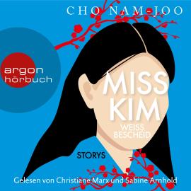 Hörbuch Miss Kim weiß Bescheid (Gekürzte Lesung)  - Autor Cho Nam-Joo   - gelesen von Schauspielergruppe