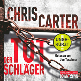 Hörbuch Der Totschläger (Hunter und Garcia 5)  - Autor Chris Carter   - gelesen von Uve Teschner