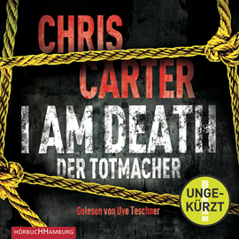 Hörbuch I Am Death. Der Totmacher (Hunter und Garcia 7)  - Autor Chris Carter   - gelesen von Uve Teschner