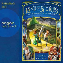 Hörbuch Ein Königreich in Gefahr - Land of Stories, Band 4 (ungekürzt)  - Autor Chris Colfer   - gelesen von Rufus Beck