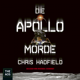Hörbuch Die Apollo-Morde  - Autor Chris Hadfield   - gelesen von Michael Schrodt